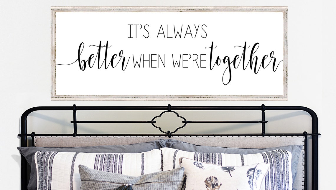 Its Always Better When We Are Together Bedroom Quote Poster Sign