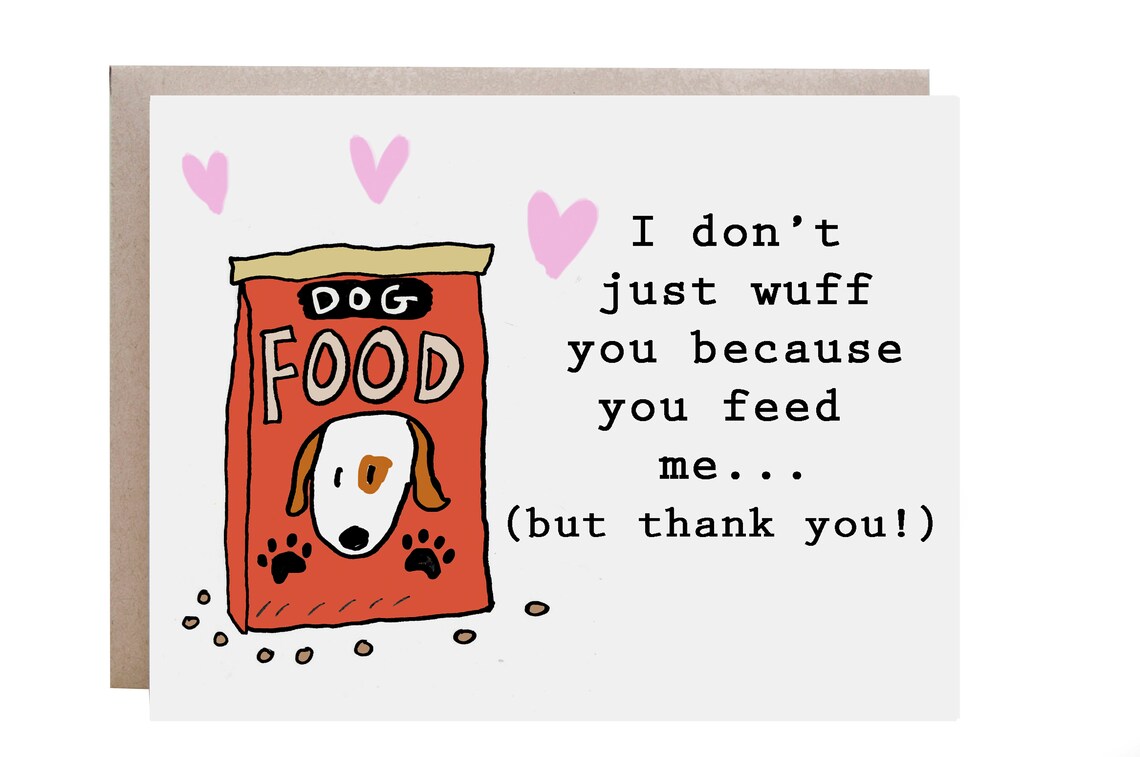 I Don't Just Wuff You Cute Dog Food Bag Punny Love Card Poster