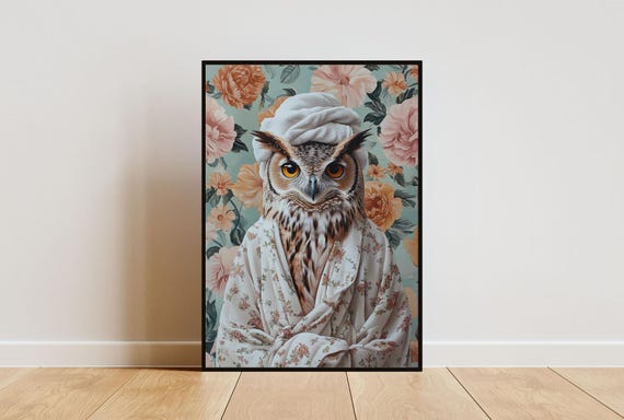 Owl In Bathrobe Poster Animal Poster Owl Bathroom Print Animal Wall Art Owl Portrait Animal Bathroom Poster Funny Owl Poster Owl Art