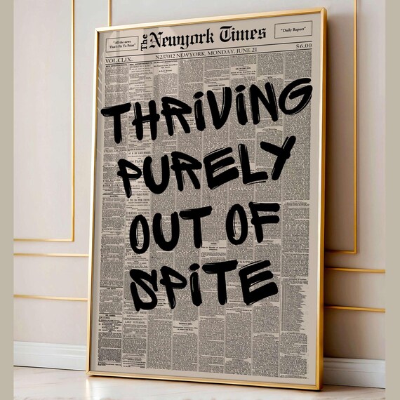 Retro Thriving Purely Out Of Spite Newspaper Print Typography Poster Motivational Quote Wall Art Canvas Decor Positive Office