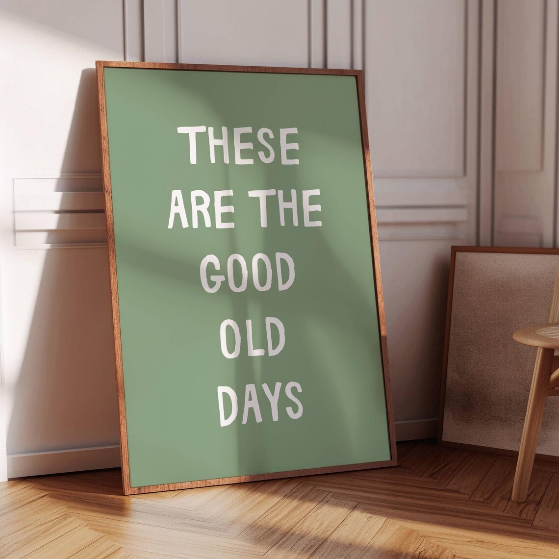 These Are The Good Old Days Sage Green Simple Quote Art Poster - Image 7
