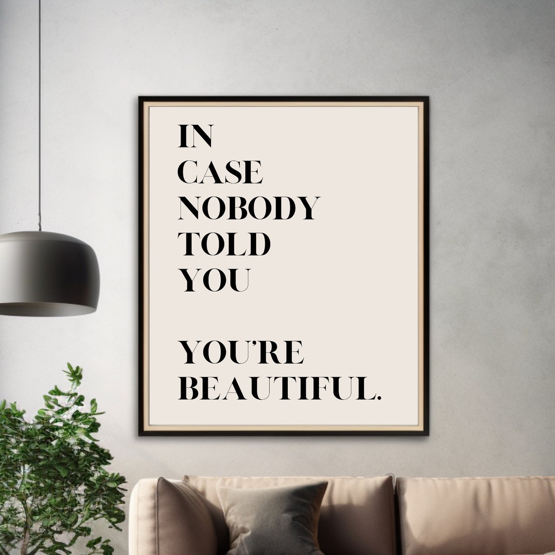 In Case Nobody Told You Beautiful Inspirational Quote Poster - Image 3