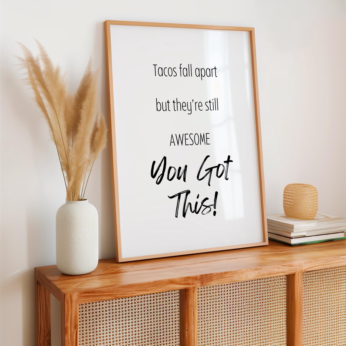 Tacos Fall Apart But They're Still Awesome You Got This Poster - Image 4
