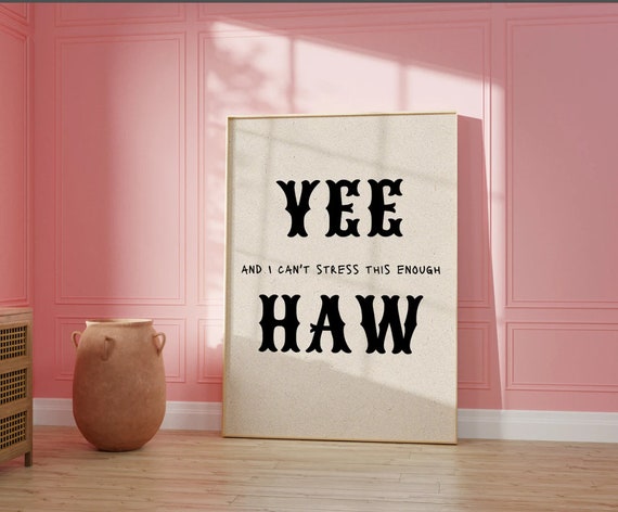 Physical Print Yeehaw Typography Western Print Cowboy Wall Art Trendy Print Boys Room Cowgirl Art Funny Dorm Decor Western Yee Haw Poster