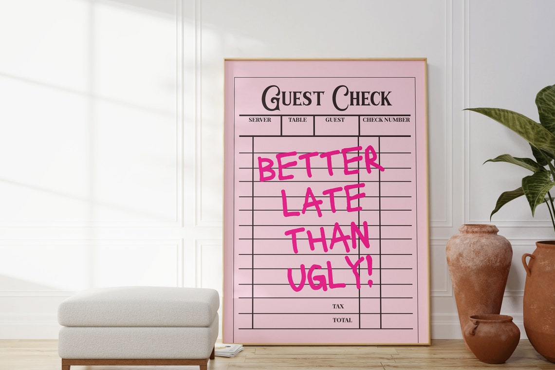 Better Late Than Ugly Pink Restaurant Guest Check Quote Poster - Image 2