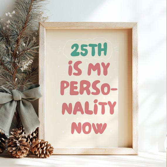 25th Is My Personality Now Retro Print Funny Holiday Quote Poster