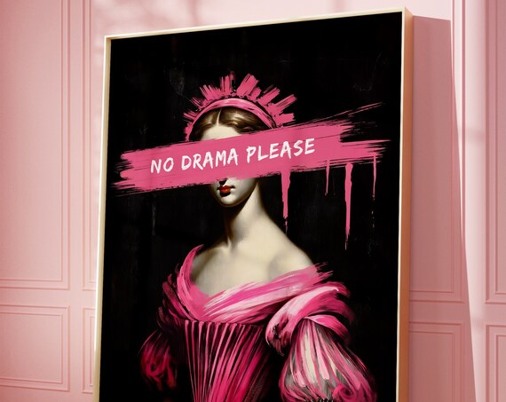 No Drama Please Pink Painted Vintage Queen Portrait Art Poster