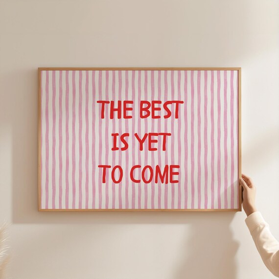 The Best Is Yet To Come Pink Stripes Affirmation Quote Horizontal Poster