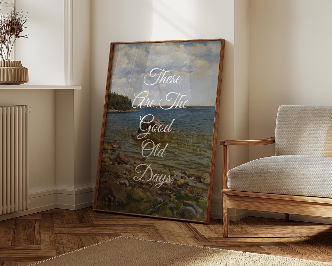These Are The Good Old Days Lake Landscape Vintage Quote Art Poster - Image 8
