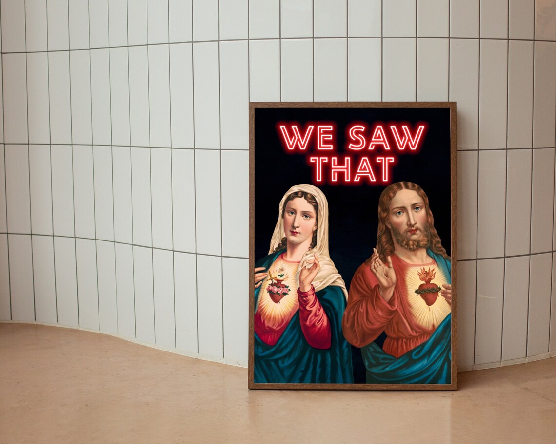 We Saw That Funny Religious Christian Art Print - Image 5