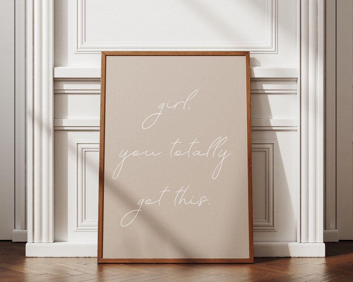 Girl You Totally Got This Minimalist Beige Script Quote Poster - Image 2