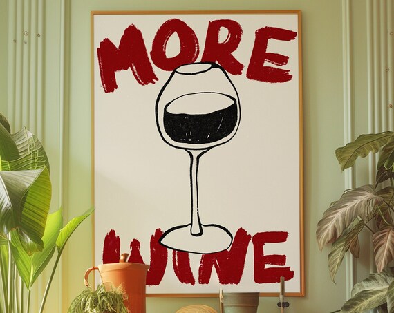 More Wine Bold Red Glass Kitchen Bar Typography Statement Art Print
