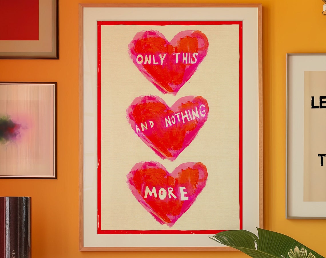 Only This and Nothing More Red Painted Hearts Romantic Quote Poster