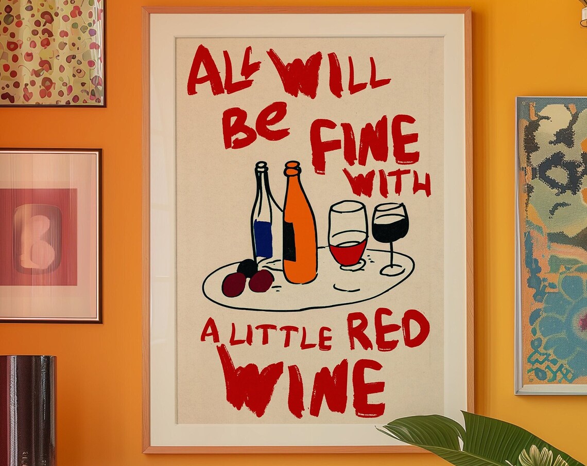 All Will Be Fine With a Little Red Wine Quote Typography Kitchen Poster