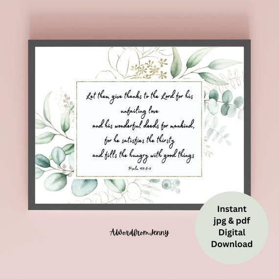 Psalm 107 Give Thanks To The Lord For His Unfailing Love Christian Bible Verse Scripture Wall Art Home Decor Instant