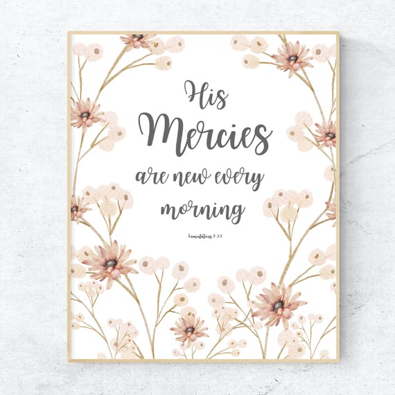 His Mercies Are New Every Morning Floral Watercolor Scripture Poster