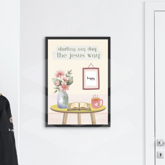 Starting My Day the Jesus Way Morning Devotional Illustrated Poster