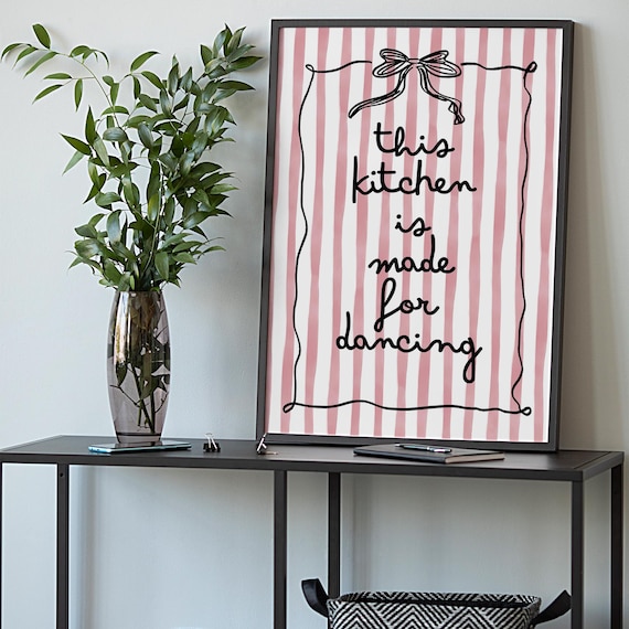 This Kitchen Is For Dancing Pink Striped Bow Kitchen Quote Poster