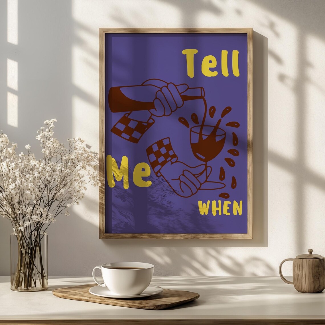 Tell Me When Wine Humor, Wine Kitchen Decor - Image 4