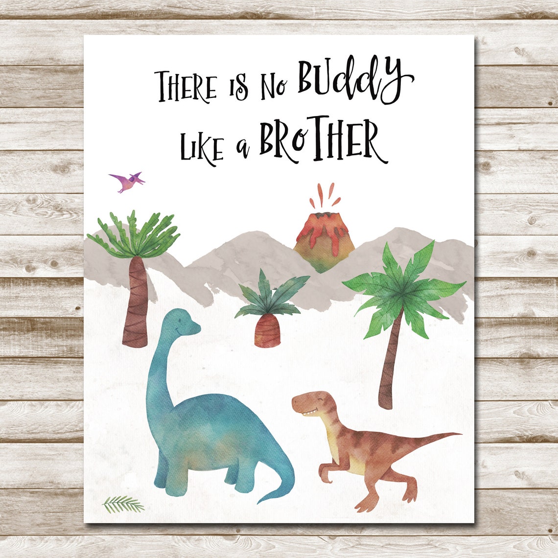 There Is No Buddy Like A Brother Watercolor Dinosaur Kids Room Poster - Image 10