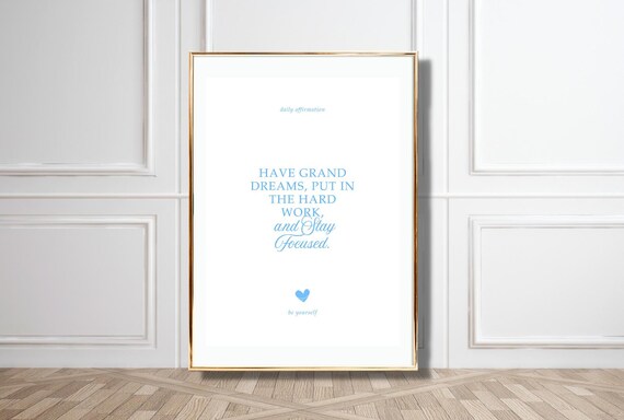 Have Grand Dreams Put In The Hard Work Blue Daily Affirmation Poster