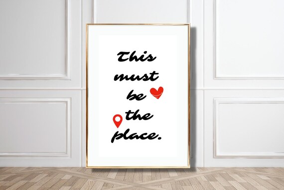 This Must Be The Place Poster Heart Location Icon Typography Wall Art Minimalist Wall Decor For Home