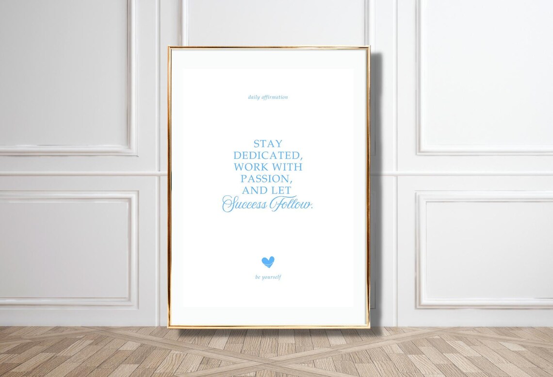 Stay Dedicated Work With Passion Daily Affirmation Blue Typography Poster