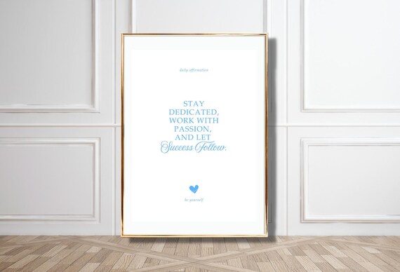 Stay Dedicated Work With Passion Daily Affirmation Blue Typography Poster