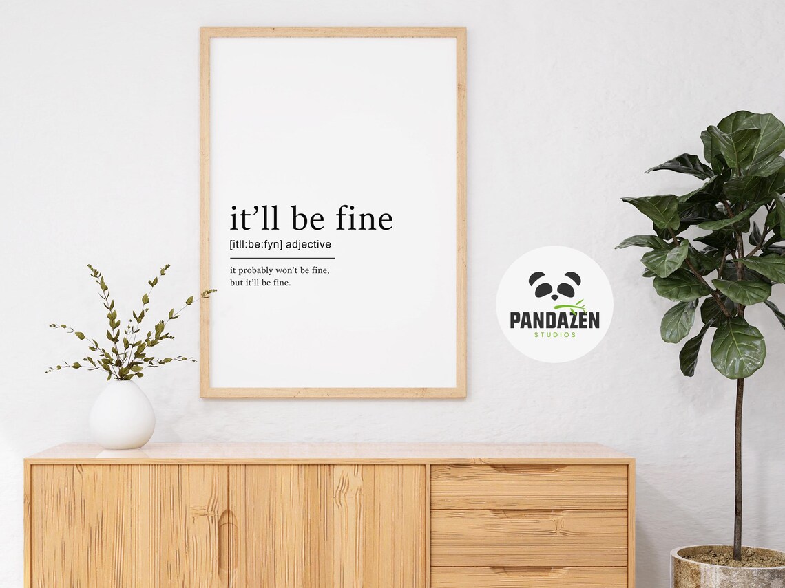 Itll Be Fine Definition Poster, Minimalist Quote Art - Image 6