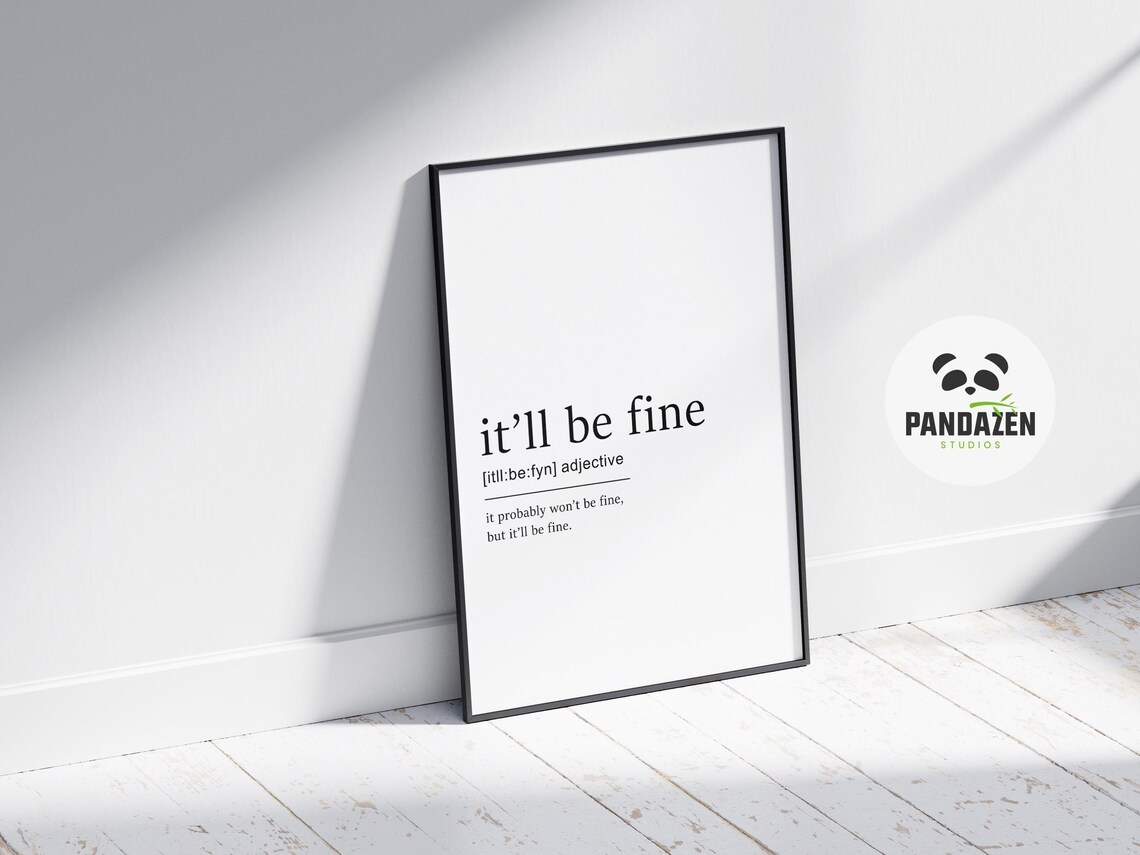 Itll Be Fine Definition Poster, Minimalist Quote Art - Image 2