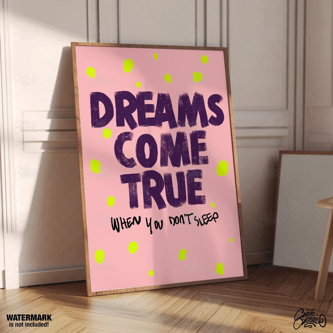 Dreams Come True When You Don't Sleep Pink Typography Quote Poster
