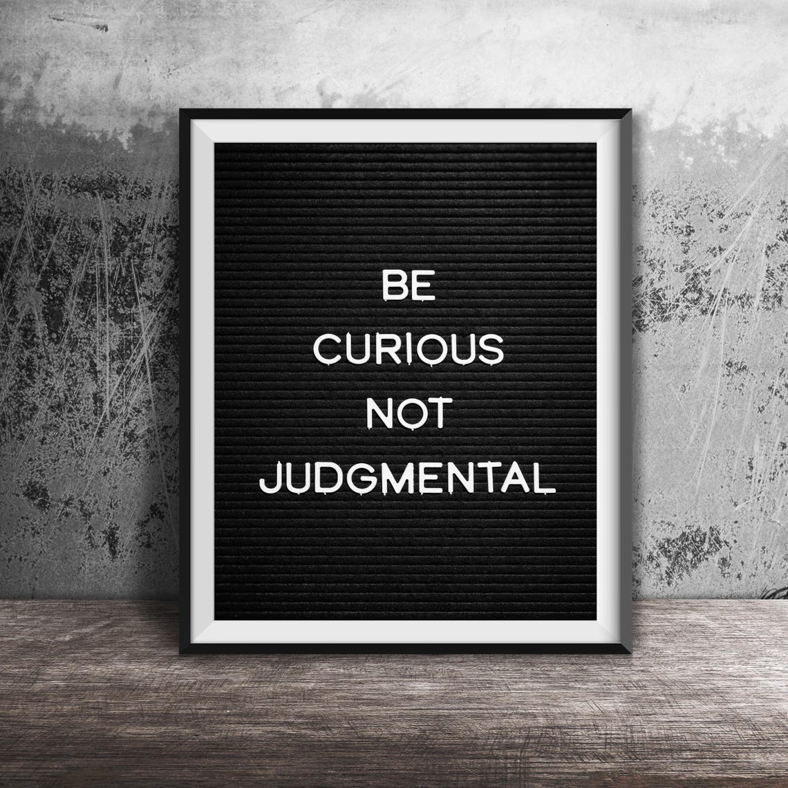 Be Curious Not Judgmental Black Letter Board Quote Art Poster