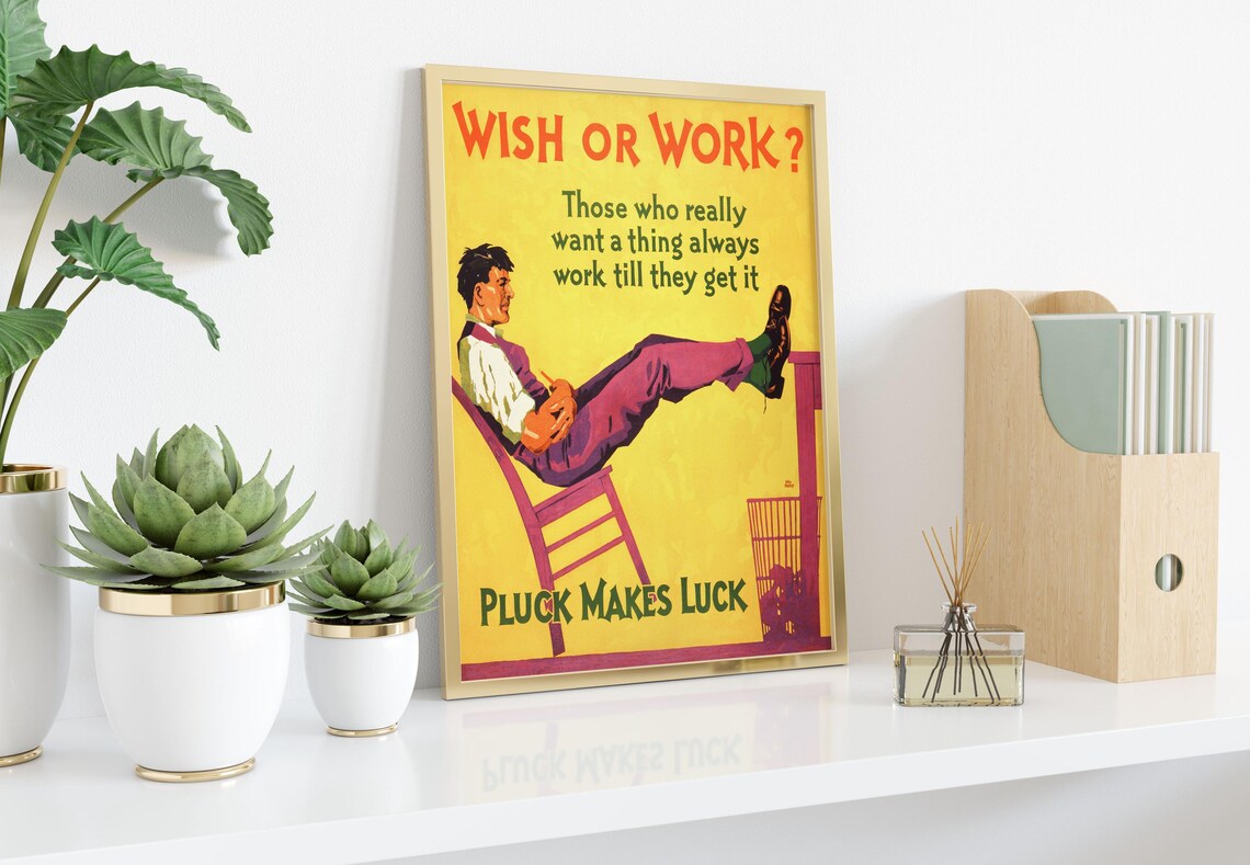 Wish or Work Pluck Makes Luck Vintage Motivational Quote Poster - Image 2
