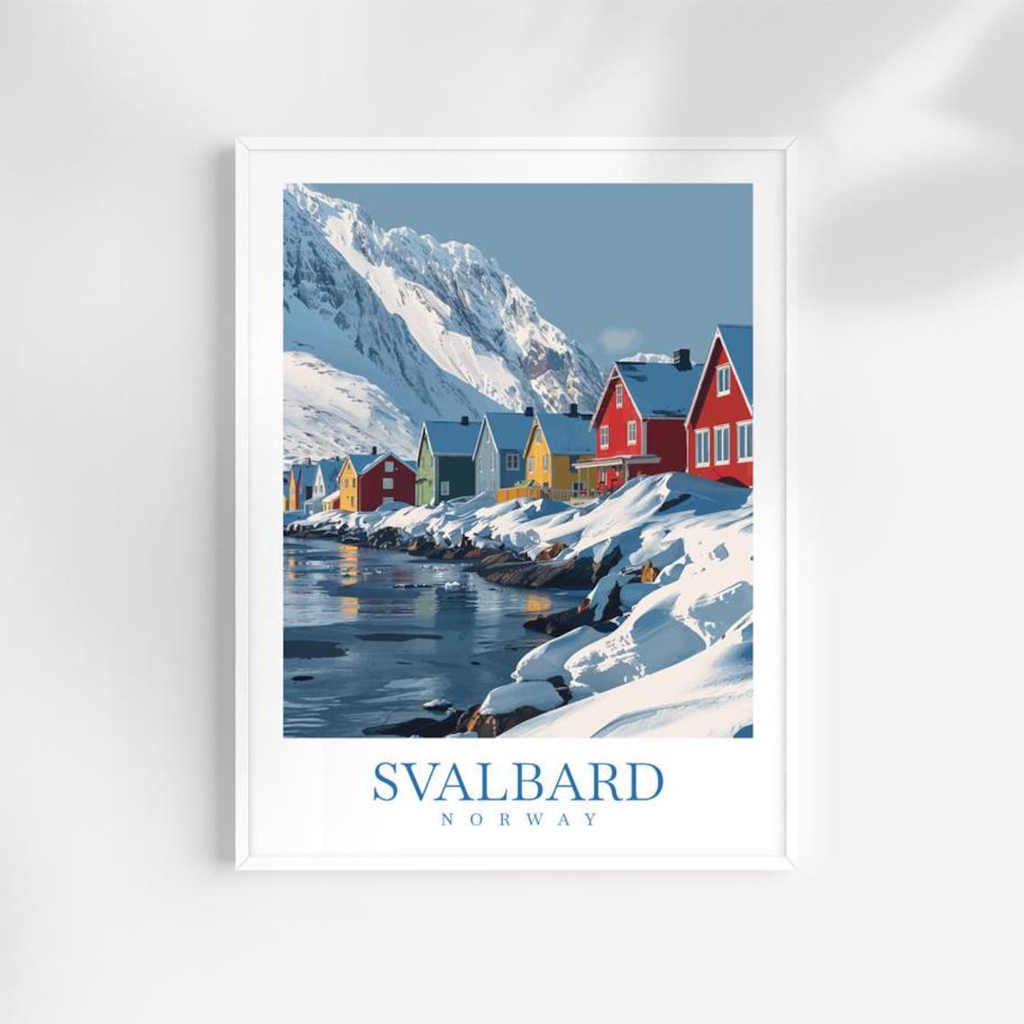 Svalbard Norway Colorful Arctic Houses Snowy Shore Travel Poster