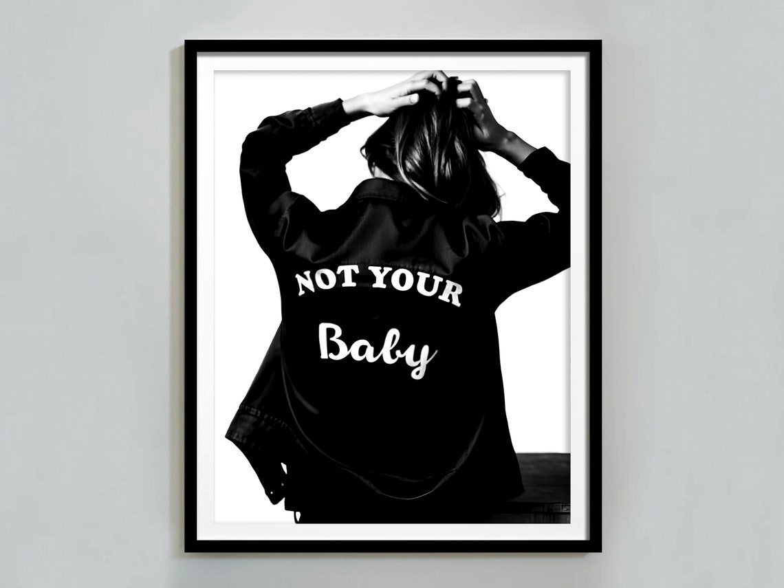Not Your Baby Feminist Poster Black And White Trendy Wall Art Teen Girls Bedroom Decor Feminine Wall Art