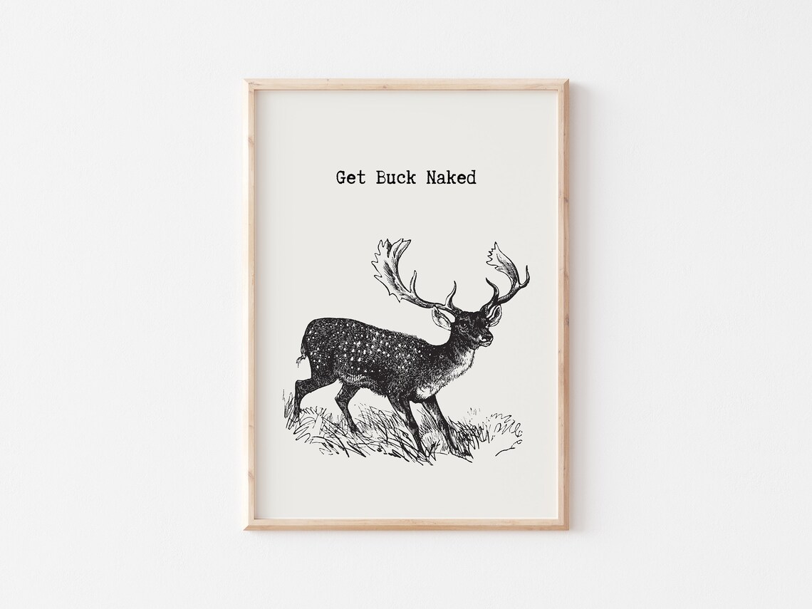 Get Buck Naked Vintage Deer Engraving Funny Bathroom Wall Poster - Image 4