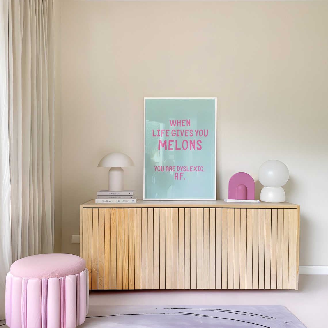 When Life Gives You Melons Dyslexic AF Pink Teal Quote Poster - Image 5
