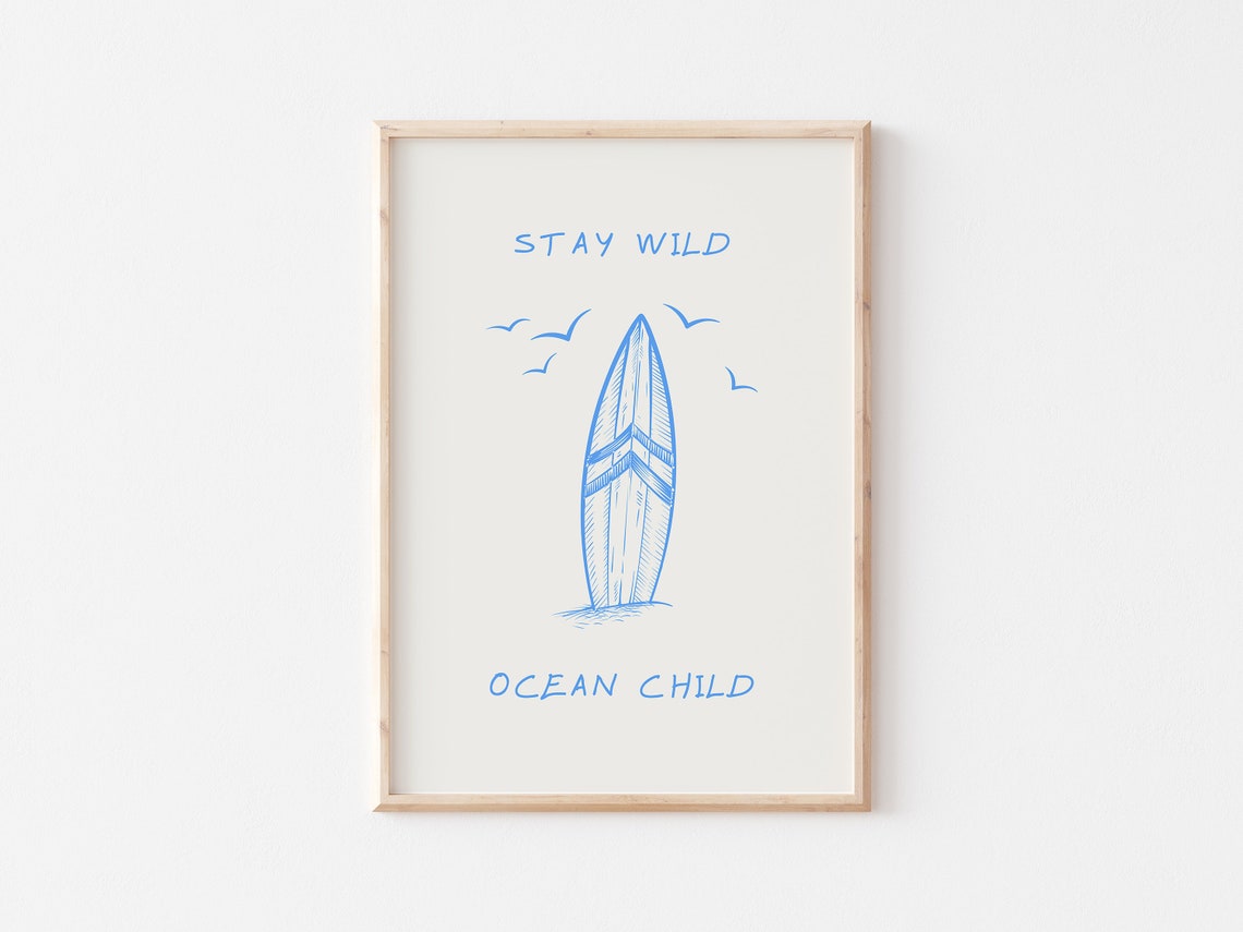 Stay Wild Ocean Child Blue Surfboard Sketch Beach House Poster - Image 5