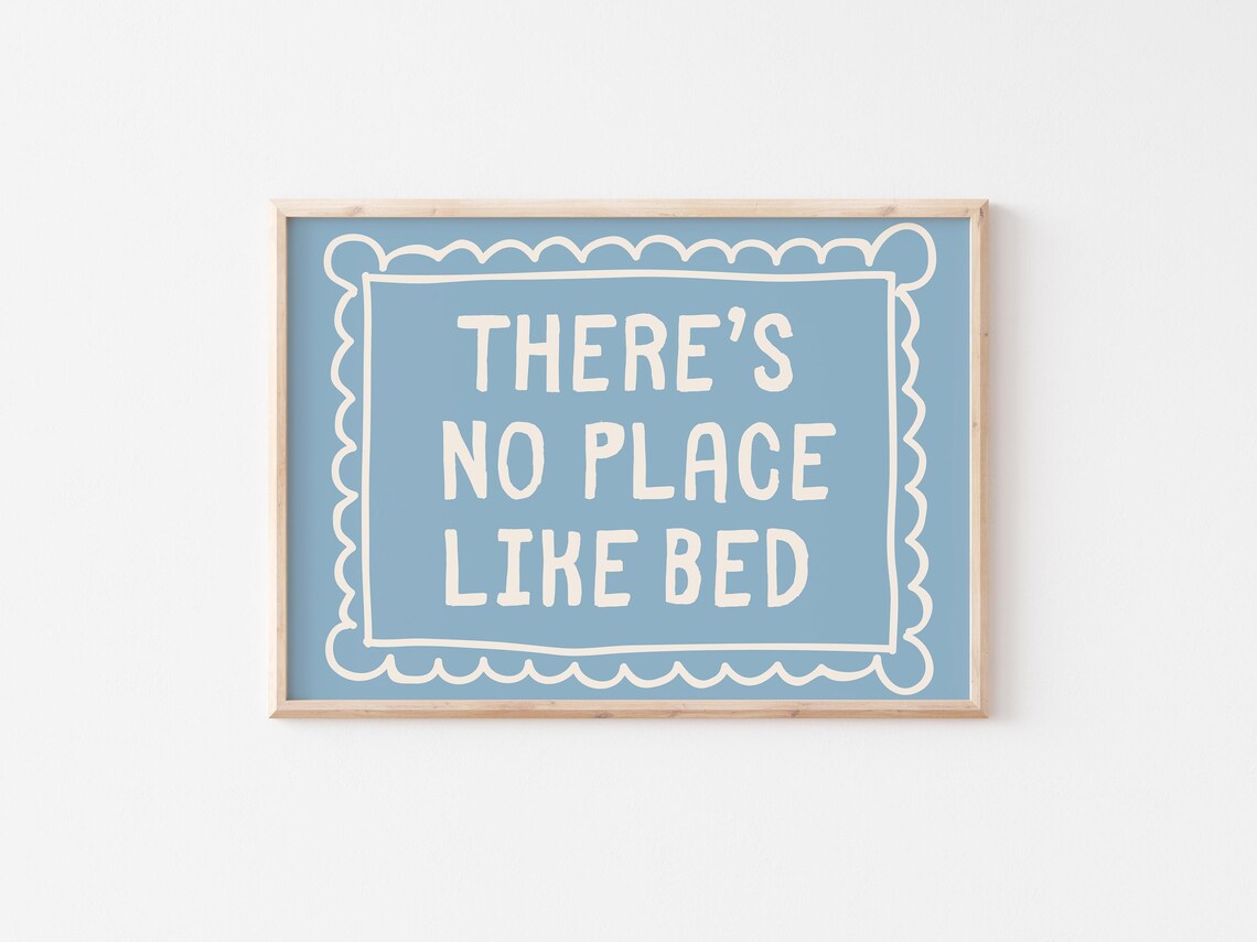There's No Place Like Bed Blue Quote Poster with Cream Typography - Image 4