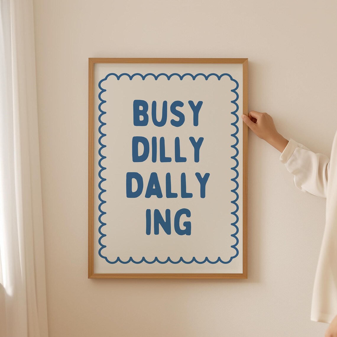 Busy Dilly Dallying Positive Quote Typography Poster - Image 4