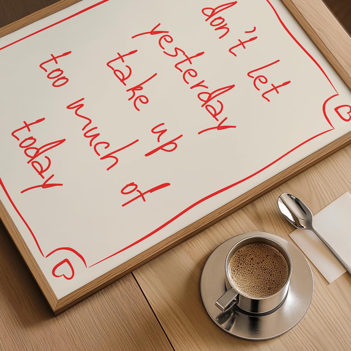 Don't Let Yesterday Take Up Too Much Of Today Red Script Poster - Image 3