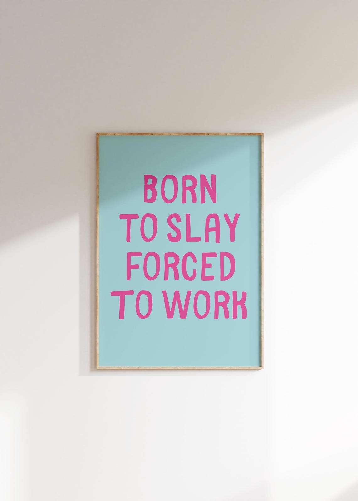 Born To Slay Forced To Work Pink Typography Girly Quote Poster - Image 3