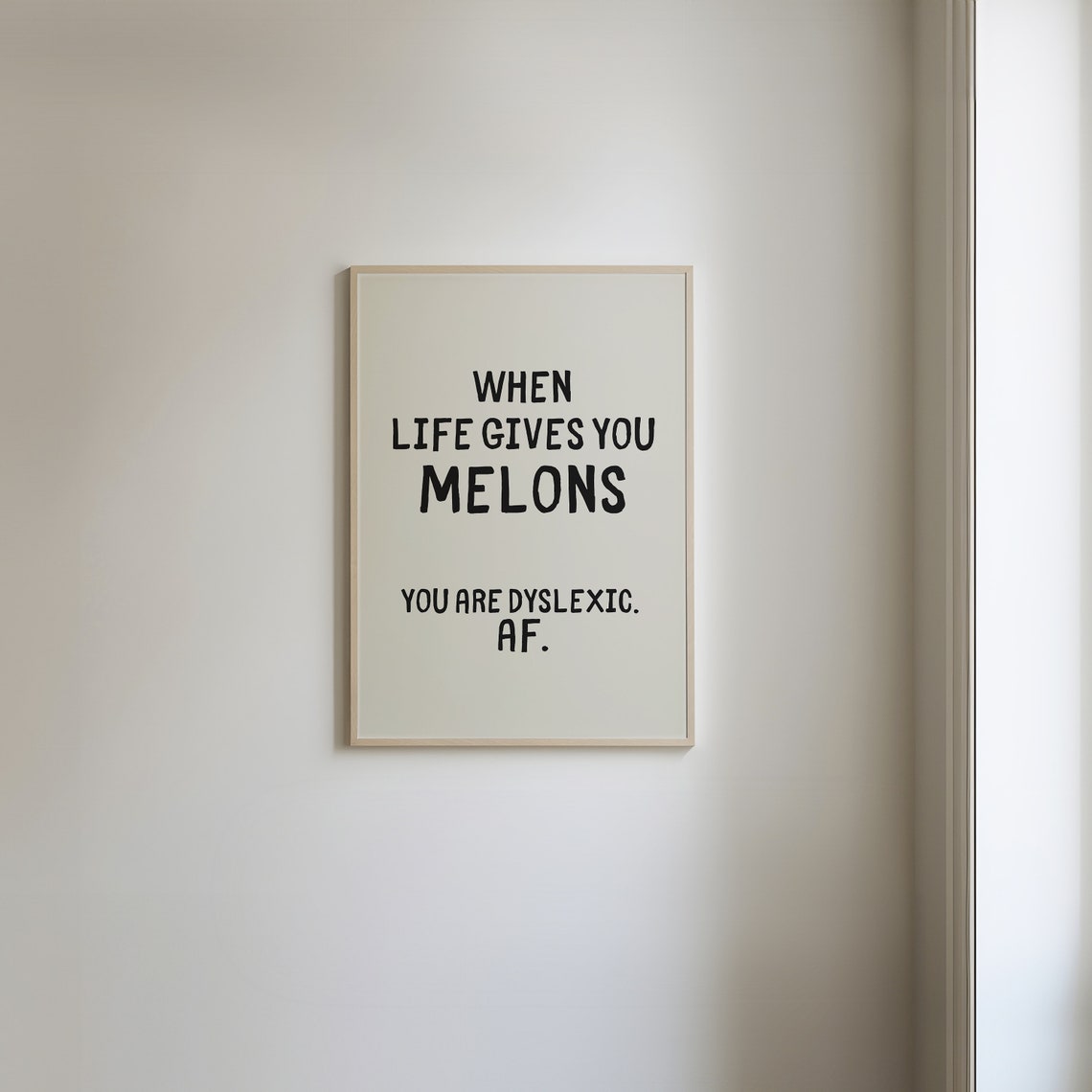 When Life Gives You Melons Dyslexic AF Funny Typography Poster - Image 3