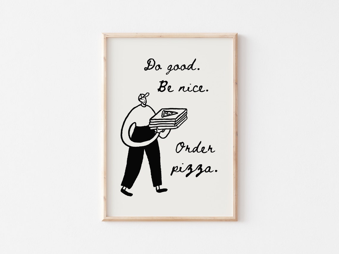 Do Good Be Nice Order Pizza Funny Black Line Kitchen Decor Poster - Image 3