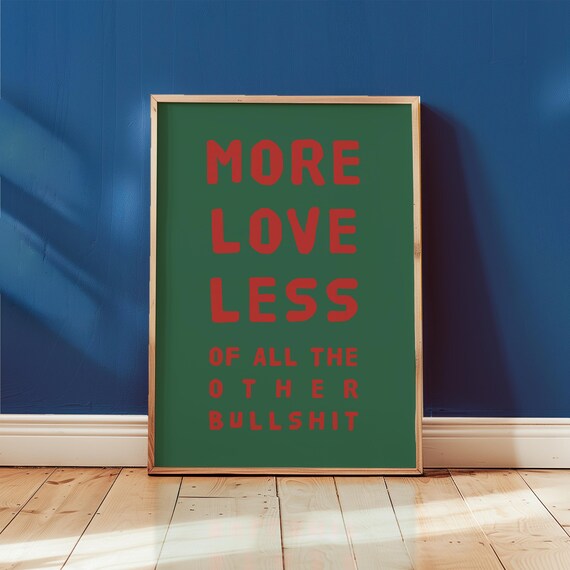 More Love Retro Print Bold Green Typography Sassy Quote Wall Art