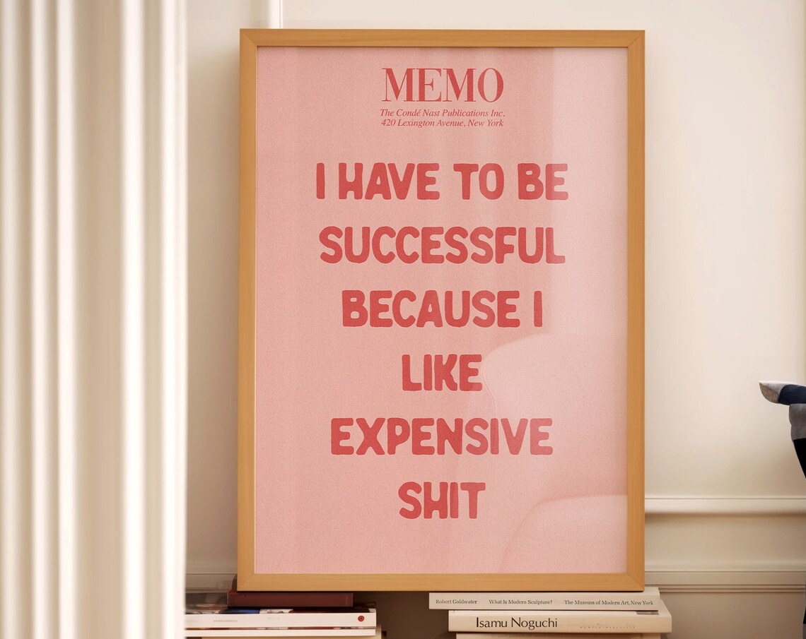 I Have To Be Successful Expensive Taste Pink Sweary Memo Poster - Image 4