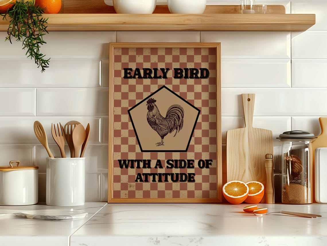 Funny Early Bird With A Side Of Attitude Rooster Kitchen Poster