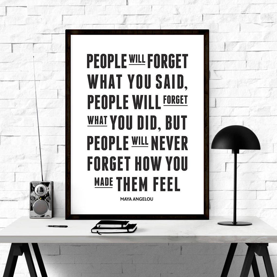 Maya Angelou People Will Forget How You Made Them Feel Quote Poster - Image 2