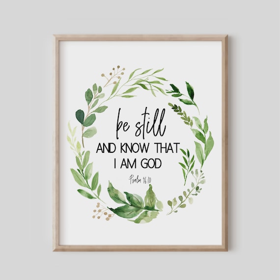 Psalm 4610 Be Still And Know That I Am God Bible Verse Wall Art Christian Gift Scripture Print Botanical Wreath Courage Quote Leaf