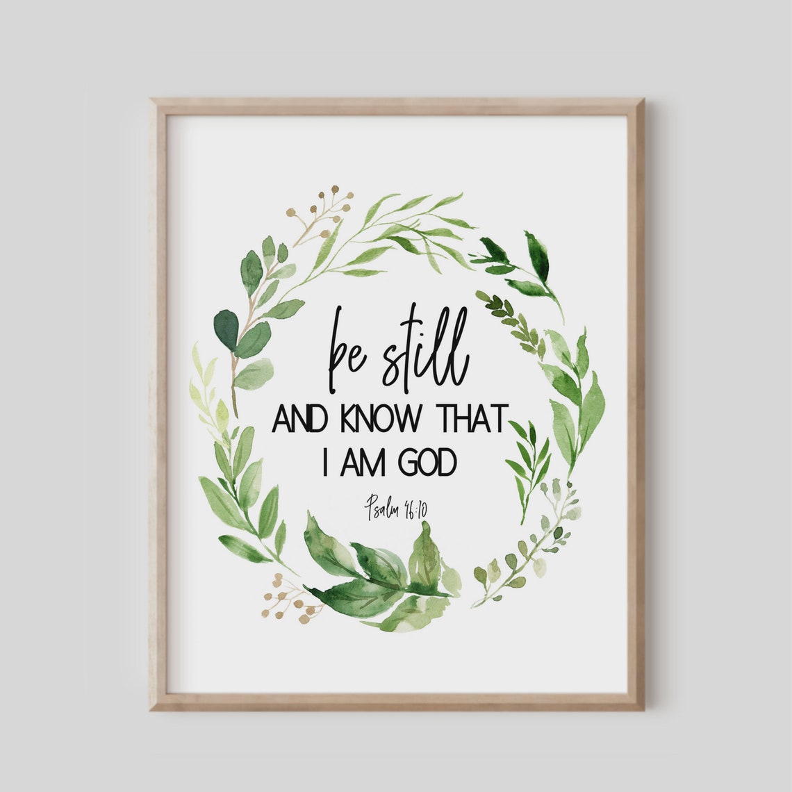 Be Still And Know That I Am God Psalm 4610 Botanical Wreath Poster